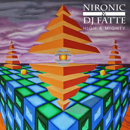 Nironic & DJ Fatte - High & Mighty (2013)