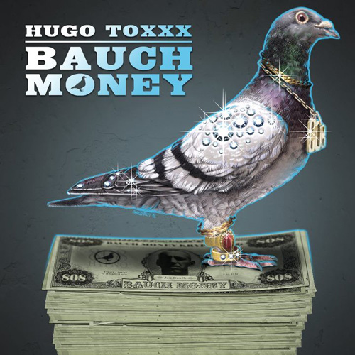 Hugo Toxxx - Bauch Money (2012) - front