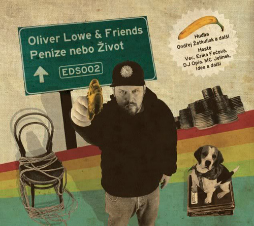 Oliver Lowe & Friends - Peníze nebo život (2010) - front