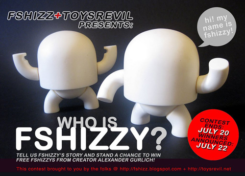 TOYSREVIL: Who Is Fshizzy? Short Story Contest by Fshizz x TOYSREVIL (Dateline July 20)